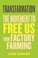 Algopix Similar Product 14 - Transfarmation The Movement to Free Us