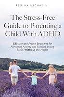 Algopix Similar Product 15 - The StressFree Guide to Parenting a