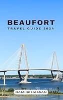 Algopix Similar Product 1 - BEAUFORT TRAVEL GUIDE 2024  Exploring