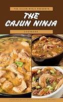 Algopix Similar Product 17 - The Cajun Ninja Cookbook Unveiling