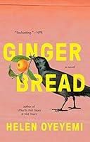 Algopix Similar Product 17 - Gingerbread: A Novel