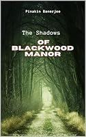 Algopix Similar Product 3 - The Shadows of Blackwood Manor