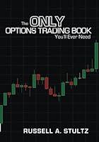 Algopix Similar Product 7 - The Only Options Trading Book Youll