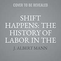 Algopix Similar Product 12 - Shift Happens The History of Labor in