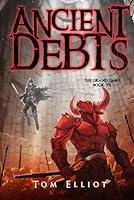 Algopix Similar Product 11 - Ancient Debts The Grand Game Book 7