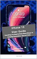 Algopix Similar Product 11 - iPhone 13 User Guide Everything You