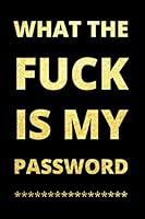 Algopix Similar Product 9 - What The Fuck Is My Password A