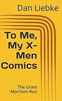 Algopix Similar Product 14 - To Me My XMen Comics The Grant