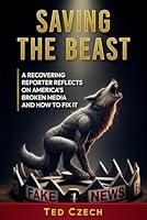 Algopix Similar Product 14 - Saving the Beast A recovering reporter