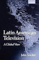 Algopix Similar Product 8 - Latin American Television: A Global View