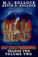 Algopix Similar Product 8 - Delta Dead Gulf Coast Paranormal