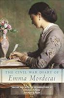 Algopix Similar Product 17 - The Civil War Diary of Emma Mordecai