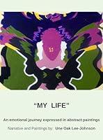 Algopix Similar Product 10 - My Life An emotional journey expressed