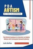 Algopix Similar Product 11 - PDA Autism in the Classroom The