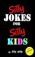 Algopix Similar Product 1 - Silly Jokes for Silly Kids Childrens