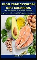 Algopix Similar Product 12 - High Triglycerides Diet Cookbook The