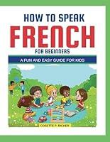 Algopix Similar Product 20 - HOW TO SPEAK FRENCH FOR BEGINNERS A