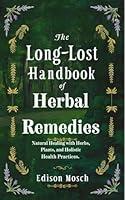 Algopix Similar Product 14 - The LongLost Handbook of Herbal