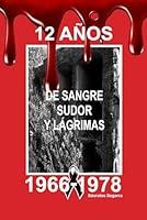 Algopix Similar Product 3 - 12 Aos de Sangre Sudor y Lgrimas