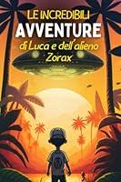 Algopix Similar Product 16 - Le incredibili avventure di Luca e