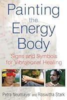 Algopix Similar Product 20 - Painting the Energy Body Signs and