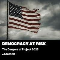 Algopix Similar Product 9 - Democracy at Risk The Dangers of