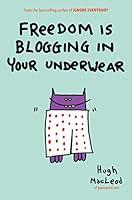 Algopix Similar Product 13 - Freedom Is Blogging in Your Underwear