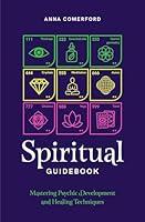 Algopix Similar Product 8 - Spiritual Guidebook Mastering psychic