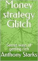 Algopix Similar Product 11 - Money strategy Glitch  Secret ways of