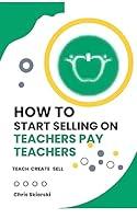 Algopix Similar Product 5 - How To Start Selling on Teachers Pay