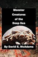 Algopix Similar Product 8 - Monster Creatures of the Deep Sea