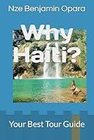 Algopix Similar Product 15 - Why Haiti ?: Your Best Tour Guide