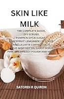 Algopix Similar Product 8 - SKIN LIKE MILK THE COMPLETE