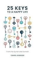 Algopix Similar Product 20 - 25 Keys to A Happy Life From the