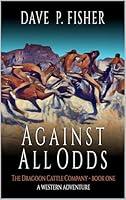 Algopix Similar Product 4 - Against All Odds A Western Adventure