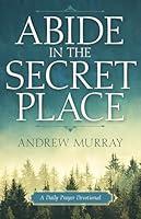 Algopix Similar Product 13 - Abide in the Secret Place A Daily