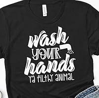 Algopix Similar Product 5 - Wash your hands you filthy animal