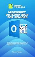 Algopix Similar Product 18 - MICROSOFT OUTLOOK 2024 FOR SENIORS A