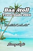 Algopix Similar Product 2 - Baa Atoll Travel Guide 2024 Wanderlust