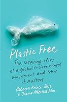 Algopix Similar Product 5 - Plastic Free The Inspiring Story of a