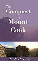 Algopix Similar Product 13 - The Conquest of Mount Cook and Other