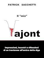 Algopix Similar Product 16 - Il mio Vajont Impressioni incontri