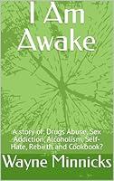 Algopix Similar Product 6 - I Am Awake A story of Drugs Abuse