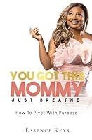 Algopix Similar Product 7 - You Got This Mommy Just Breathe How