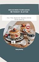 Algopix Similar Product 12 - DELICIOUS PANCAKES WITHOUT GLUTEN For