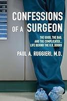 Algopix Similar Product 5 - Confessions of a Surgeon The Good the