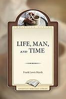 Algopix Similar Product 11 - Life, Man, And Time