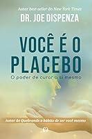 Algopix Similar Product 16 - Voc  o placebo O poder de curar a si