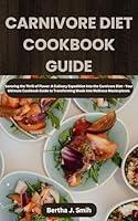 Algopix Similar Product 16 - CARNIVORE DIET COOKBOOK GUIDE Savoring