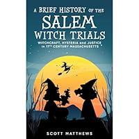 Algopix Similar Product 11 - A Brief History of the Salem Witch